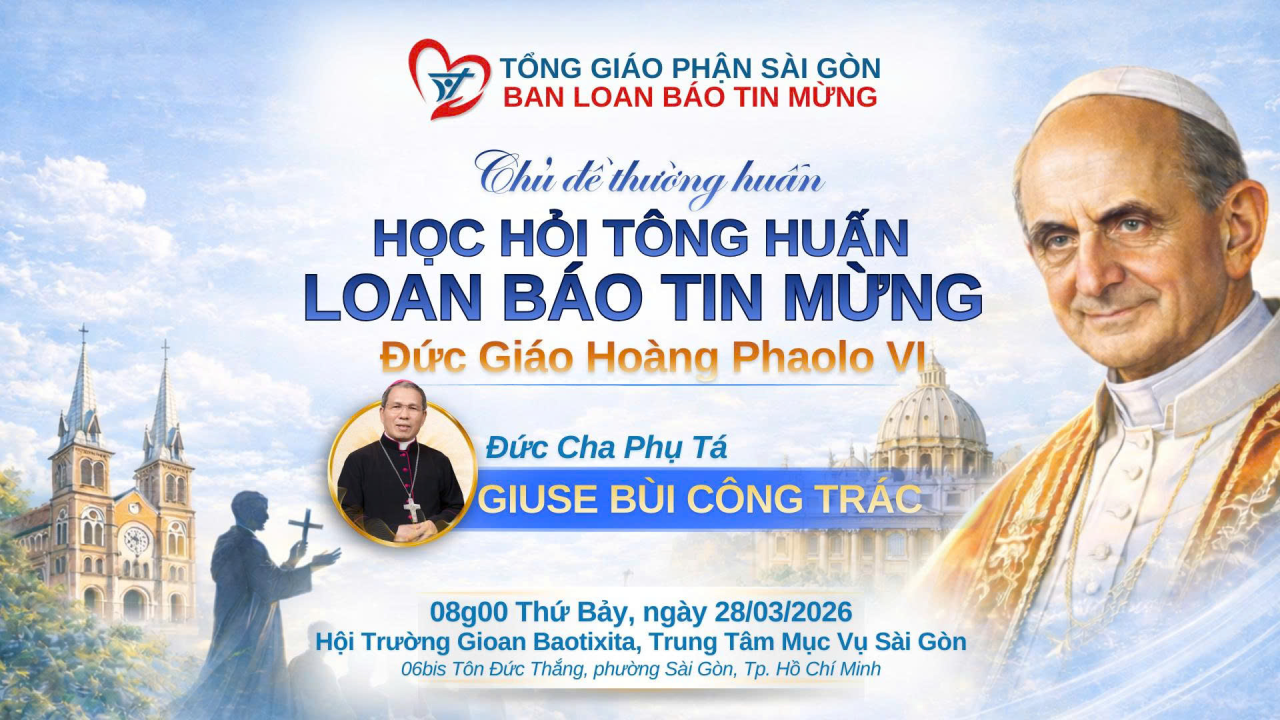 HỌC HỎI TÔNG HUẤN LOAN BÁO TIN MỪNG | ĐỨC GIÁO HOÀNG PHAOLO VI | ĐỨC CHA PHỤ TÁ GIUSE BÙI CÔNG TRÁC